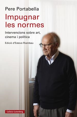 Impugnar les normes | 9788419738844 | Portabella, Pere | Llibres.cat | Llibreria online en català | La Impossible Llibreters Barcelona