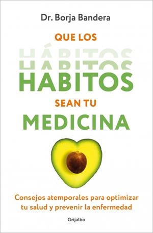 Que los hábitos sean tu medicina | 9788425364389 | Bandera Merchán, Borja | Llibres.cat | Llibreria online en català | La Impossible Llibreters Barcelona