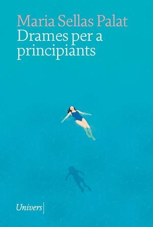Drames per a principiants | 9788419721105 | MARIA SELLAS PALAT | Llibres.cat | Llibreria online en català | La Impossible Llibreters Barcelona