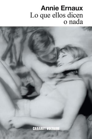 Lo que ellos dicen o nada | 9788419047465 | Ernaux, Annie | Llibres.cat | Llibreria online en català | La Impossible Llibreters Barcelona