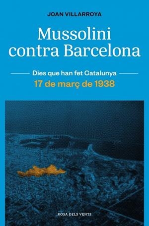 Mussolini contra Barcelona | 9788419259165 | Villarroya, Joan | Llibres.cat | Llibreria online en català | La Impossible Llibreters Barcelona