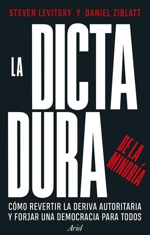 La dictadura de la minoría | 9788434437715 | Levitsky, Steven/Ziblatt, Daniel | Llibres.cat | Llibreria online en català | La Impossible Llibreters Barcelona