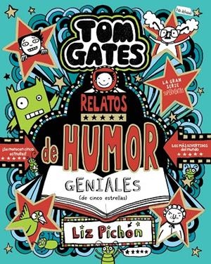 Tom Gates, 21. Relatos de humor geniales (de cinco estrellas) | 9788469642566 | Pichon, Liz | Llibres.cat | Llibreria online en català | La Impossible Llibreters Barcelona