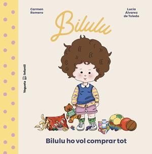 Bilulu ho vol comprar tot | 9788419794123 | Romero, Carmen | Llibres.cat | Llibreria online en català | La Impossible Llibreters Barcelona