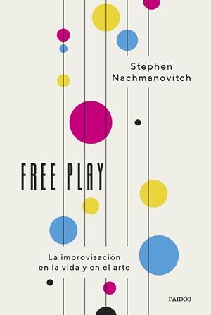 Free Play | 9788449342448 | Nachmanovitch, Stephen | Llibres.cat | Llibreria online en català | La Impossible Llibreters Barcelona