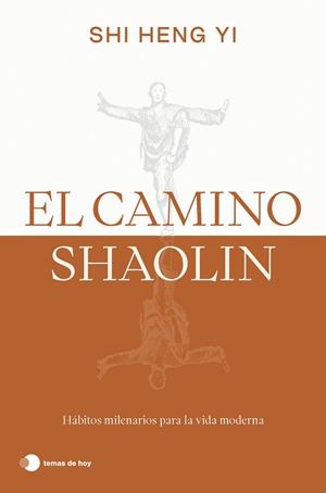 El camino shaolin | 9788419812575 | Heng Yi, Shi | Llibres.cat | Llibreria online en català | La Impossible Llibreters Barcelona