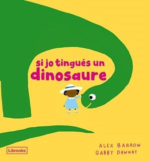 Si jo tingués un dinosaure | 9788412826524 | Dawnay, Gabby | Llibres.cat | Llibreria online en català | La Impossible Llibreters Barcelona