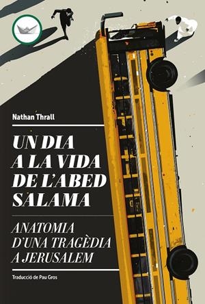 Un dia a la vida de l'Abed Salama | 9788419332660 | Thrall, Nathan | Llibres.cat | Llibreria online en català | La Impossible Llibreters Barcelona