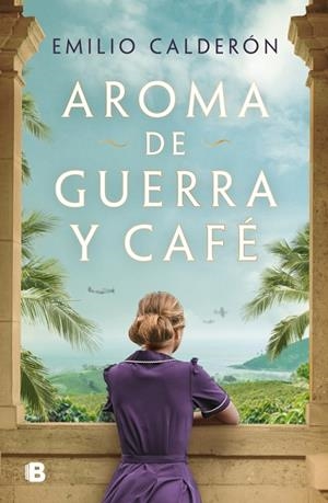 Aroma de guerra y café | 9788466678896 | Calderón, Emilio | Llibres.cat | Llibreria online en català | La Impossible Llibreters Barcelona