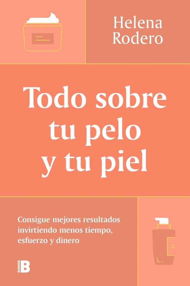Todo sobre tu pelo y tu piel | 9788466678988 | Rodero, Helena | Llibres.cat | Llibreria online en català | La Impossible Llibreters Barcelona