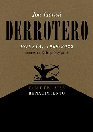 Derrotero (Poesía, 1969-2022) | 9788419791009 | Juaristi, Jon | Llibres.cat | Llibreria online en català | La Impossible Llibreters Barcelona
