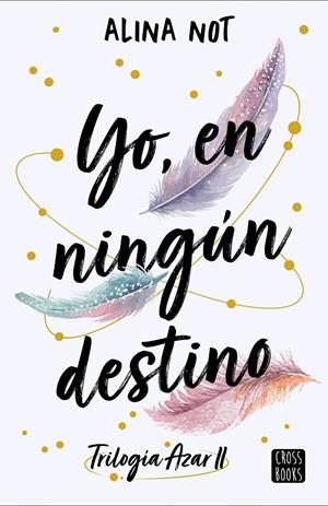 Yo, en ningún destino | 9788408288749 | Not, Alina | Llibres.cat | Llibreria online en català | La Impossible Llibreters Barcelona