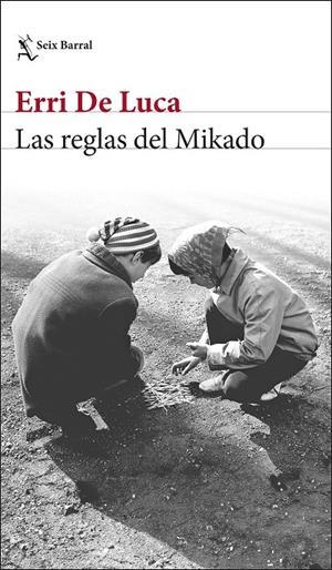 Las reglas del Mikado | 9788432243745 | De Luca, Erri | Llibres.cat | Llibreria online en català | La Impossible Llibreters Barcelona