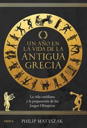 Un año en la vida de la antigua Grecia | 9788491996590 | Matyszak, Philip | Llibres.cat | Llibreria online en català | La Impossible Llibreters Barcelona