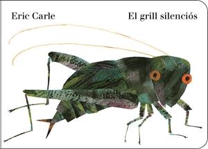 El grill silenciós (Col·lecció Eric Carle) | 9788448868901 | Carle, Eric | Llibres.cat | Llibreria online en català | La Impossible Llibreters Barcelona