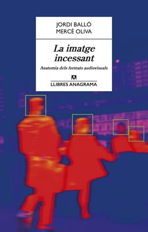 La imatge incessant | 9788433926494 | Balló, Jordi / Oliva, Mercè | Llibres.cat | Llibreria online en català | La Impossible Llibreters Barcelona