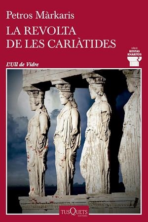 La revolta de les cariàtides | 9788411074629 | Márkaris, Petros | Llibres.cat | Llibreria online en català | La Impossible Llibreters Barcelona