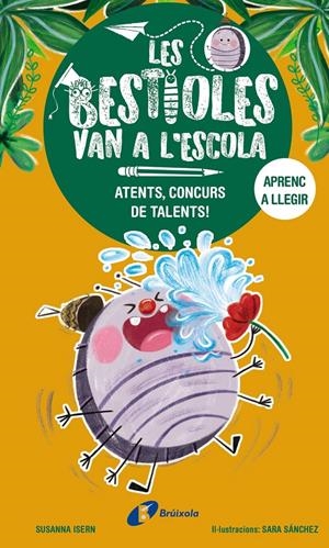 Les bestioles van a l'escola, 2. Atents, concurs de talents! | 9788413493398 | Isern, Susanna | Llibres.cat | Llibreria online en català | La Impossible Llibreters Barcelona