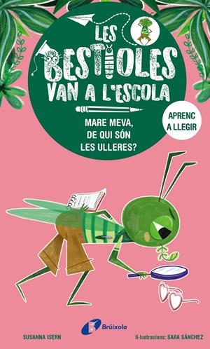 Les bestioles van a l'escola, 3. Mare meva, de qui són les ulleres? | 9788413493404 | Isern, Susanna | Llibres.cat | Llibreria online en català | La Impossible Llibreters Barcelona