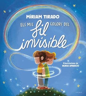 Els mil colors del fil invisible | 9788419910066 | Tirado, Míriam | Llibres.cat | Llibreria online en català | La Impossible Llibreters Barcelona