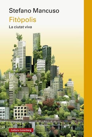 Fitòpolis | 9788410107205 | Mancuso, Stefano | Llibres.cat | Llibreria online en català | La Impossible Llibreters Barcelona