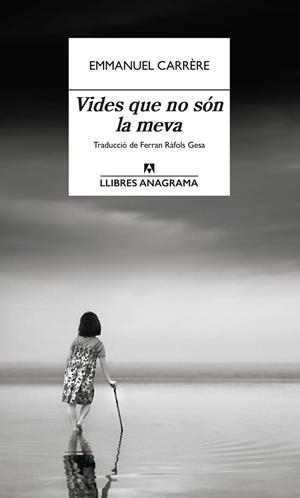 Vides que no són la meva | 9788433926845 | Carrére, Emmanuel | Llibres.cat | Llibreria online en català | La Impossible Llibreters Barcelona