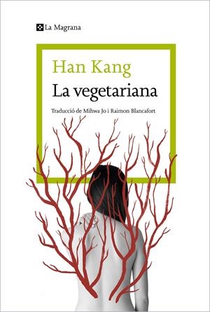 La vegetariana | 9788410009073 | Kang, Han | Llibres.cat | Llibreria online en català | La Impossible Llibreters Barcelona