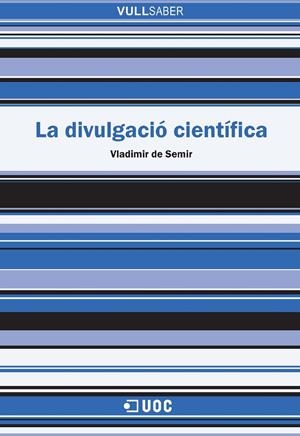 La divulgació científica | 9788491161806 | de Semir i Zivojnovic, Vladimir | Llibres.cat | Llibreria online en català | La Impossible Llibreters Barcelona