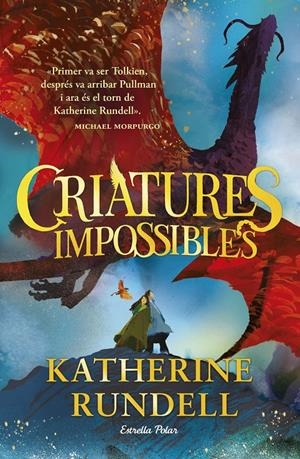 Criatures impossibles | 9788413898773 | Rundell, Katherine | Llibres.cat | Llibreria online en català | La Impossible Llibreters Barcelona