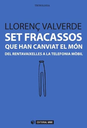 Set fracassos que han canviat el món | 9788490642832 | Valverde Garcia, Llorenç | Llibres.cat | Llibreria online en català | La Impossible Llibreters Barcelona