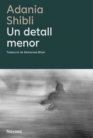 Un detall menor | 9788410180048 | Shibli, Adania | Llibres.cat | Llibreria online en català | La Impossible Llibreters Barcelona