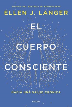 El cuerpo consciente | 9788449342561 | Langer, Ellen J. | Llibres.cat | Llibreria online en català | La Impossible Llibreters Barcelona