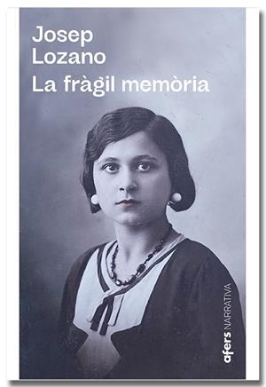 La fràgil memòria | 9788418618864 | Lozano Lerma, Josep L. | Llibres.cat | Llibreria online en català | La Impossible Llibreters Barcelona