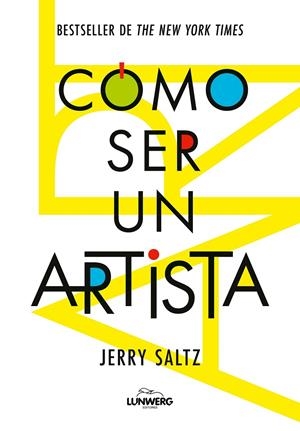 Cómo ser un artista | 9788419875815 | Saltz, Jerry | Llibres.cat | Llibreria online en català | La Impossible Llibreters Barcelona