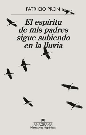 El espíritu de mis padres sigue subiendo en la lluvia | 9788433926371 | Pron, Patricio | Llibres.cat | Llibreria online en català | La Impossible Llibreters Barcelona