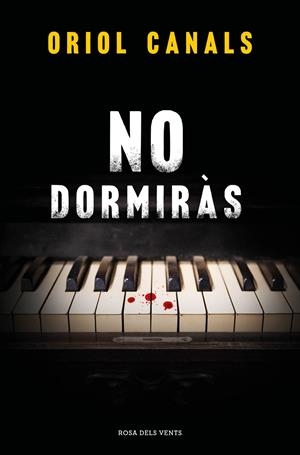 No dormiràs | 9788419756459 | Canals, Oriol | Llibres.cat | Llibreria online en català | La Impossible Llibreters Barcelona