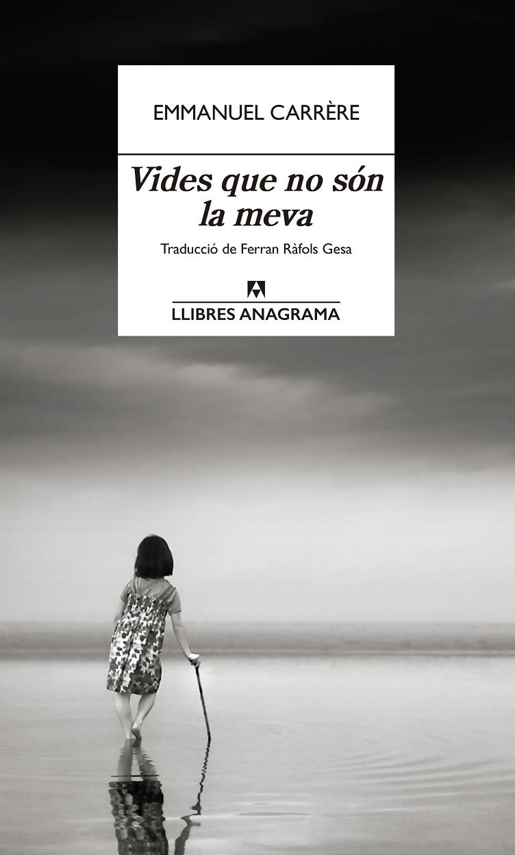 Vides que no són la meva | 9788433926333 | Carrère, Emmanuel | Llibres.cat | Llibreria online en català | La Impossible Llibreters Barcelona