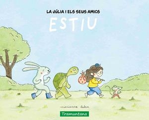 La Júlia i els seus amics - Estiu | 9788419829450 | Dubuc, Marianne | Llibres.cat | Llibreria online en català | La Impossible Llibreters Barcelona