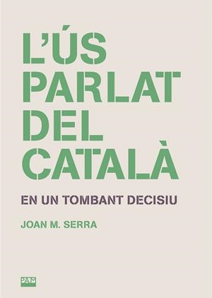 L'ús parlat del català | 9788491913207 | Serra, Joan M. | Llibres.cat | Llibreria online en català | La Impossible Llibreters Barcelona