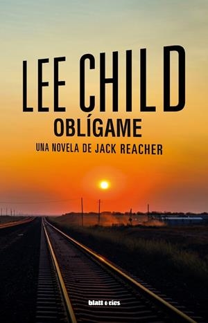 Oblígame | 9788412867404 | Child, Lee | Llibres.cat | Llibreria online en català | La Impossible Llibreters Barcelona