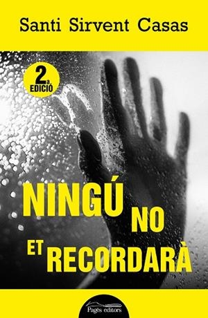 Ningú no et recordarà | 9788413035253 | Sirvent Casas, Santi | Llibres.cat | Llibreria online en català | La Impossible Llibreters Barcelona