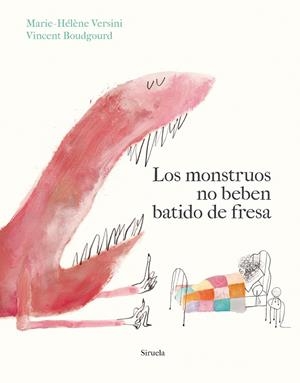 Los monstruos no beben batido de fresa | 9788419942913 | Versini, Marie-Hélène/Boudgourd, Vincent | Llibres.cat | Llibreria online en català | La Impossible Llibreters Barcelona