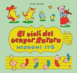 El violí del senyor Ruraru | 9788473294423 | Itô, Hiroshi | Llibres.cat | Llibreria online en català | La Impossible Llibreters Barcelona
