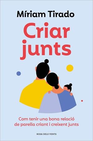 Criar junts | 9788419259714 | Tirado, Míriam | Llibres.cat | Llibreria online en català | La Impossible Llibreters Barcelona