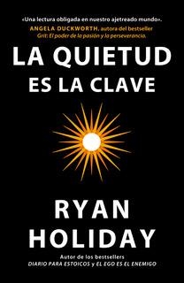 La quietud es la clave | 9788410121133 | Holiday, Ryan | Llibres.cat | Llibreria online en català | La Impossible Llibreters Barcelona