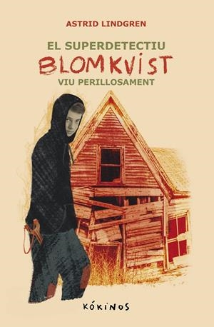 El super detectiu Blomkvist viu perillosament | 9788419475657 | Lindgren, Astrid | Llibres.cat | Llibreria online en català | La Impossible Llibreters Barcelona
