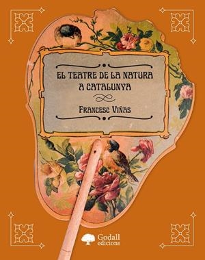 El Teatre de la Natura a Catalunya | 9788412843323 | Viñas Faura, Francesc | Llibres.cat | Llibreria online en català | La Impossible Llibreters Barcelona