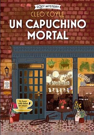 Un capuchino mortal (Cozy Mystery) | 9788419599391 | Coyle, Cleo | Llibres.cat | Llibreria online en català | La Impossible Llibreters Barcelona