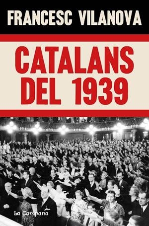 Catalans del 1939 | 9788419245090 | Vilanova, Francesc | Llibres.cat | Llibreria online en català | La Impossible Llibreters Barcelona