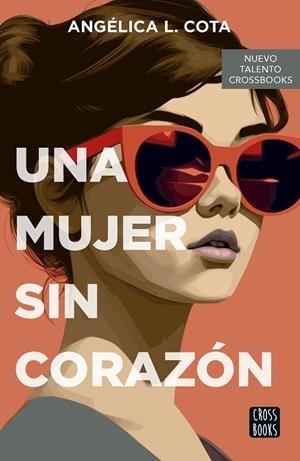Una mujer sin corazón | 9788408290087 | Cota, Angélica L. | Llibres.cat | Llibreria online en català | La Impossible Llibreters Barcelona